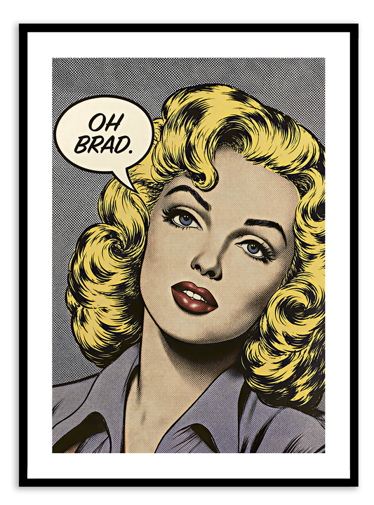 Oh Brad - Pop Art Print