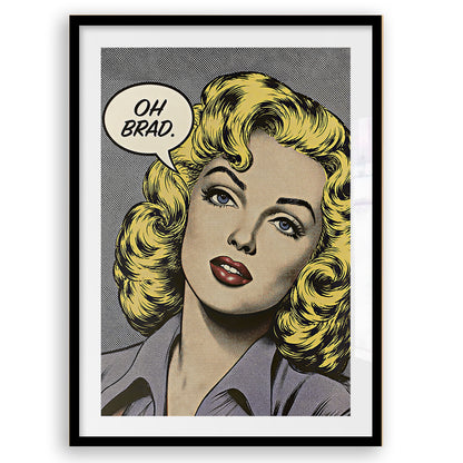 Oh Brad - Pop Art Print
