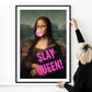 Mona Lisa, Slay Queen Art Print - 2 Styles