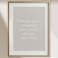 Change Your life,  Art Print